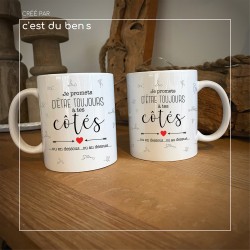 Mug "Je promets d'être toujours à tes côtés…"